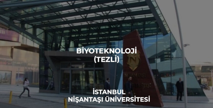 biyoteknoloji_tezli_nişantaşı_üniversitesi