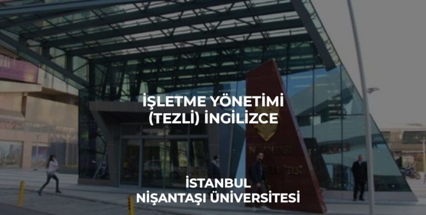işletme_yönetimi-tezli_ingilizce_nişantaşı_üniversitesi