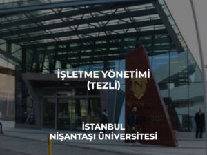 işletme_yönetimi_tezli_nişantaşı_üniversitesi