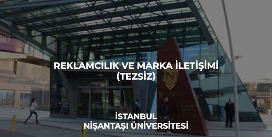 reklamcılık_ve_marka_iletişimi_tezsiz_nişantaşı_üniversitesi