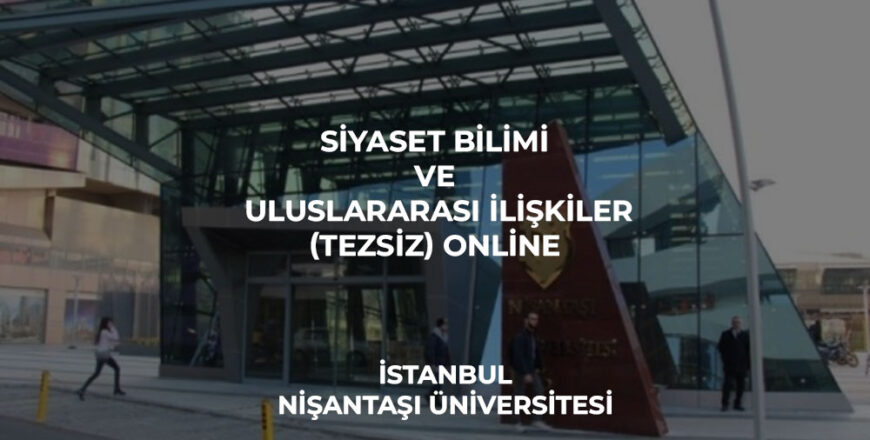 siyaset_bilimi_ve_uluslararası_ilişkiler-tezsiz_online_nişantaşı_üniversitesi
