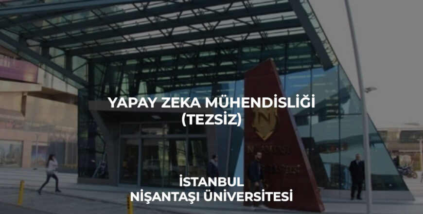 yapay-zeka-muhendisliği-tezsiz_nişantaşı_üniversitesi