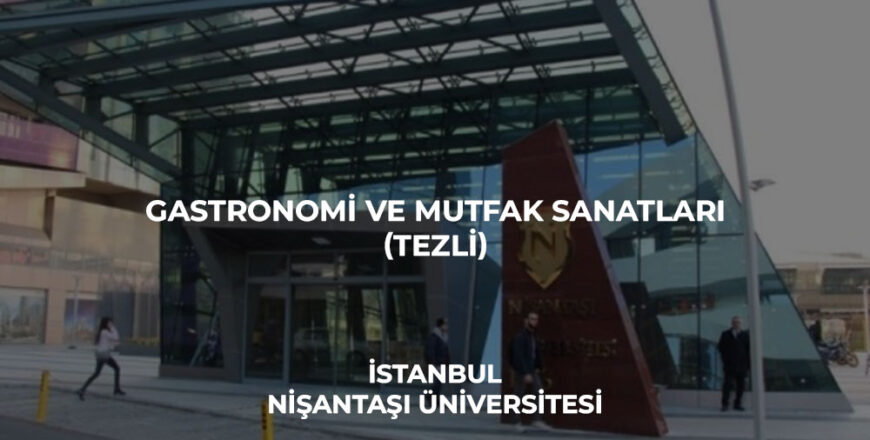 gastronomi_ve_mutfak_sanatları_tezli_nişantaşı_üniversitesi
