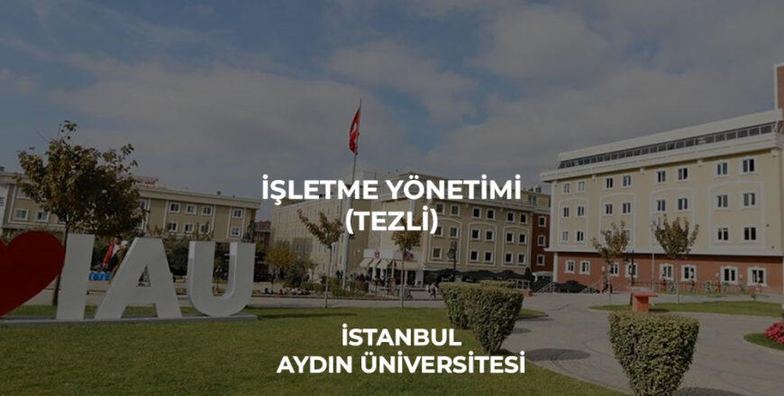 işletme-yönetimi-tezli-istanbul-aydın-üniversitesi