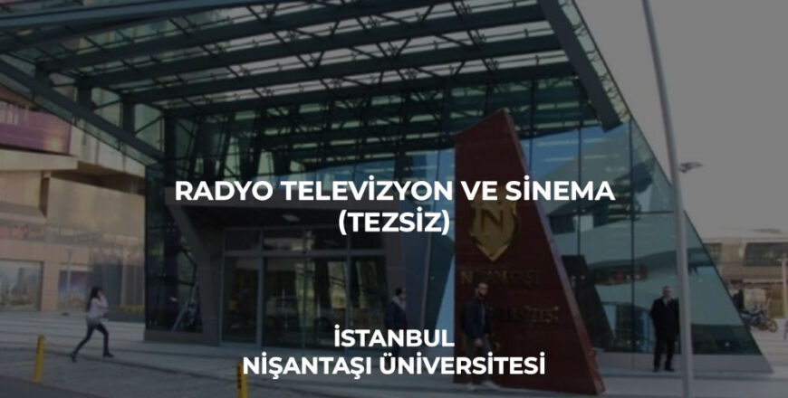 radyo_televizyon_ve_sinema_tezsiz_nişantaşı_üniversitesi