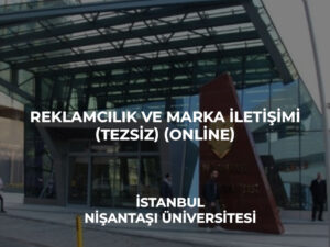 reklamcılık_ve_marka_iletişimi_tezsiz_online_nişantaşı_üniversitesi