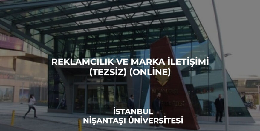 reklamcılık_ve_marka_iletişimi_tezsiz_online_nişantaşı_üniversitesi